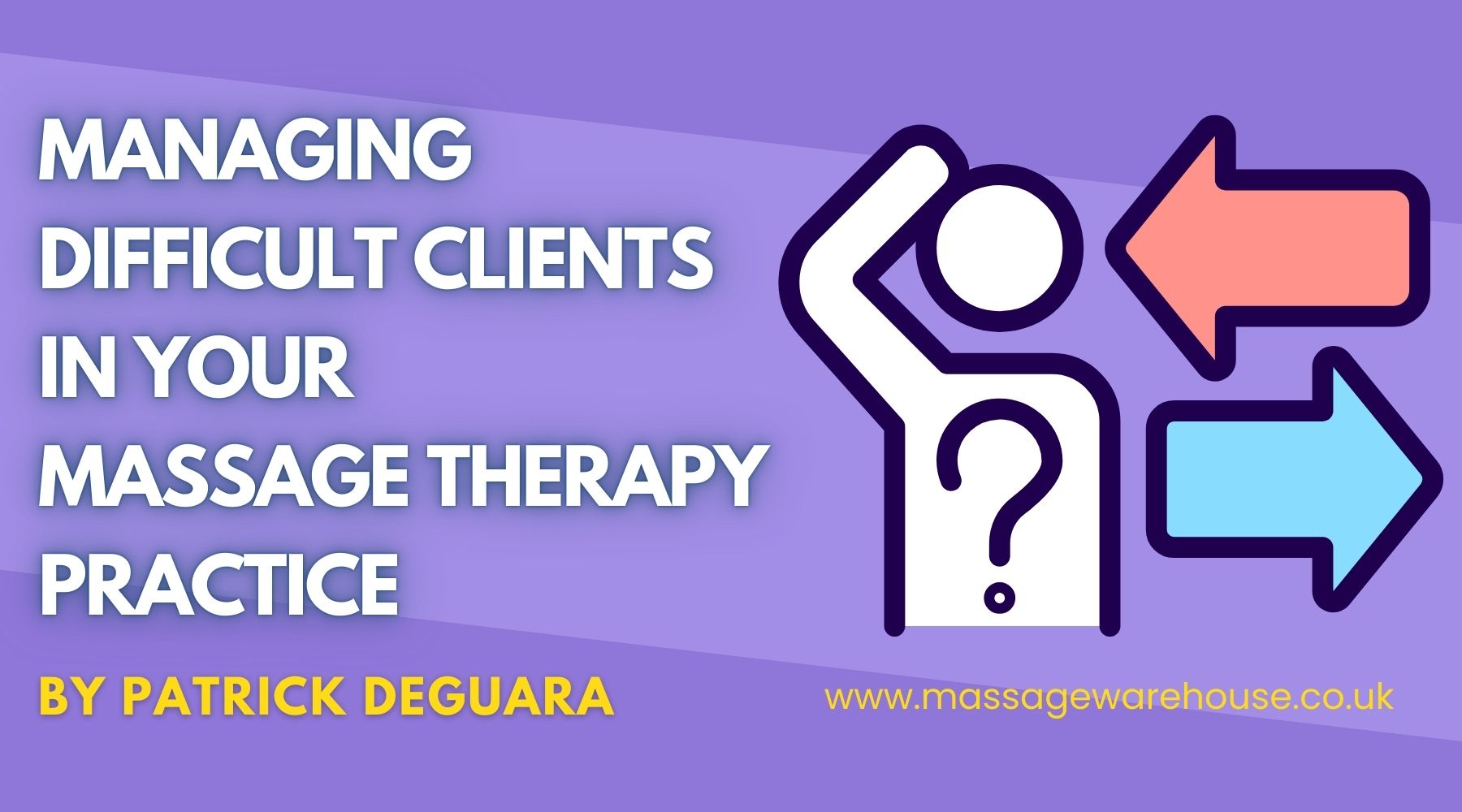 Managing Difficult Clients in your Massage Therapy Practice